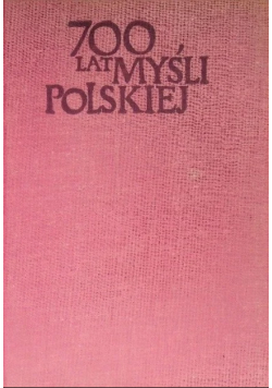 700 lat myśli polskiej Filozofia i myśl społeczna w XIII - XV wieku