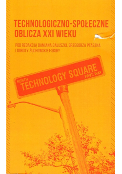 Technologiczno-społeczne oblicza XXI wieku