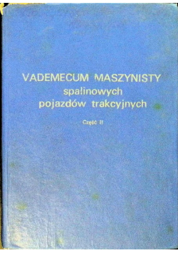 Vademecum maszynisty spalinowych pojazdów trakcyjnych Część II