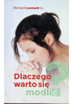 Dlaczego warto się modlić