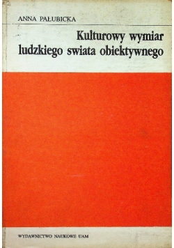 Kulturowy wymiar ludzkiego świata obiektywnego