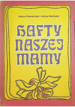 Hafty naszej mamy