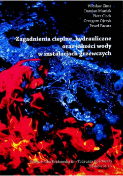 Zagadnienia cieplne, hydrauliczne oraz jakości wody w instalacjach grzewczych