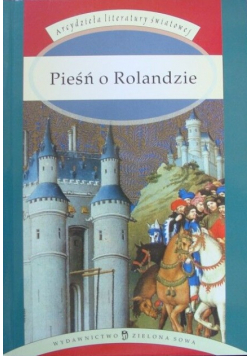 Pieśń o Rolandzie, Arcydzieła literatury światowej