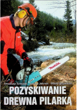 Pozyskiwanie drewna pilarką