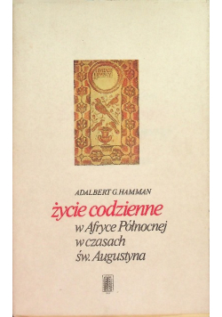 Życie codzienne w Afryce Północnej w czasach Św. Augustyna