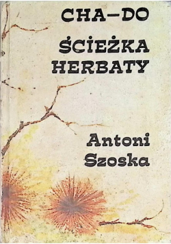 CHA DO  Ścieżka herbaty