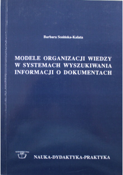 Modele organizacji wiedzy w systemach wyszukiwania informacji o dokumentach