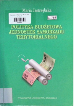 Polityka budżetowa jednostek samorządu terytorialnego