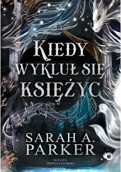 Kiedy wykluł się księżyc