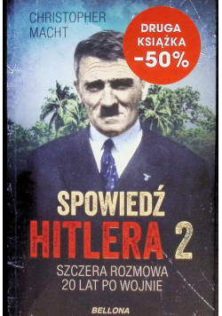 Spowiedź Hitlera 2 Szczera rozmowa po 20 latach