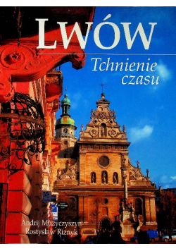 Lwów Tchnienie czasu