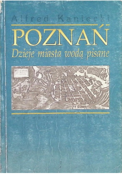 Poznań dzieje miasta wodą pisane
