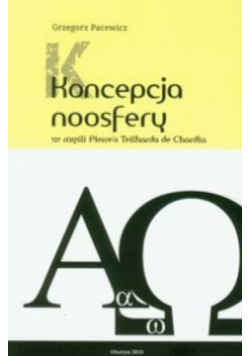 Koncepcja Noosfery w myśli Pierrea Teilharda de Chardin