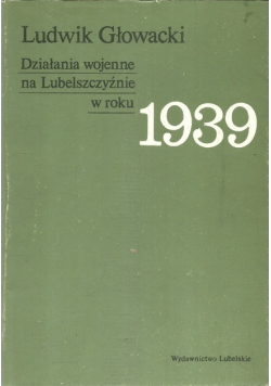 Działania wojenne na Lubelszczyźnie w roku 1939