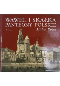 Wawel i Skałka Panteony polskie