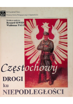 Częstochowy drogi ku niepodległości
