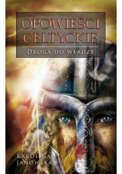Opowieści Celtyckie  Droga do władzy
