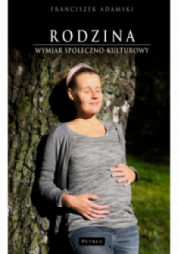 Rodzina. Wymiar społeczno-kulturowy