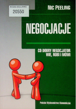 Negocjacje Co dobry negocjator wie, robi i mówi