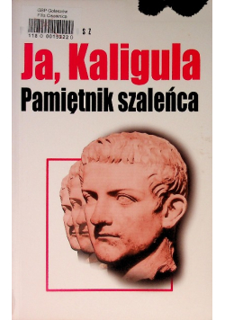 Ja Kaligula Pamiętnik szaleńca