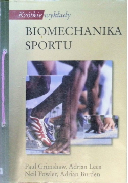 Krótkie wykłady Biomechanika sportu