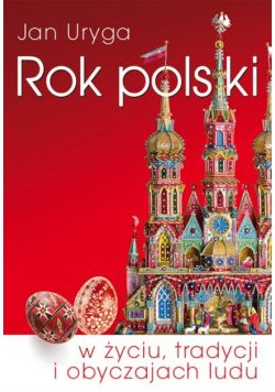 Rok polski w życiu, tradycji i obyczajach ludu