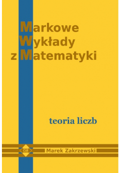 Markowe wykłady z matematyki Teoria liczb