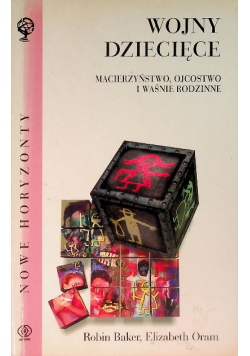 Wojny dziecięce macierzyństwo ojcostwo i waśnie rodzinne