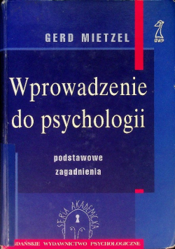 Wprowadzenie do psychologii Podstawowe zagadnienia