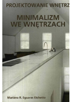 Projektowanie wnętrz minimalizacja we wnętrzach