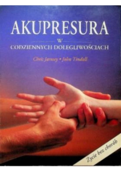 Akupresura w codziennych dolegliwościach
