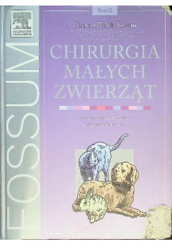 Chirurgia małych zwierząt Tom 2