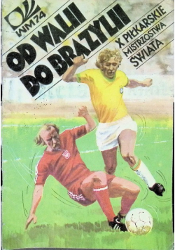 Od Walii do Brazylii Piłkarskie Mistrzostwa Świata