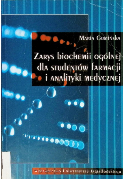 Zarys biochemii ogólnej dla studentów farmacji i analityki medycznej