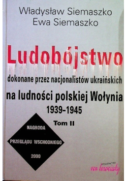 Ludobójstwo dokonane przez nacjonalistów ukraińskich Tom II