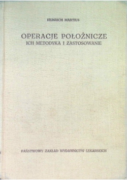 Operacje położnicze Ich metodyka i zastosowania