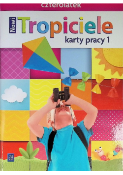 Nowi Tropiciele Czterolatek. Karty pracy cz.1 WSIP