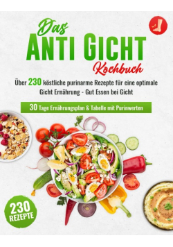 Das Anti-Gicht Kochbuch XXL