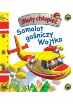 Samolot gaśniczy Wojtka. Mały chłopiec