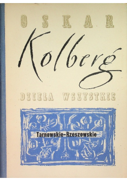 Kolberg Dzieła wszystkie Tom 48 Tarnowskie - Rzeszowskie