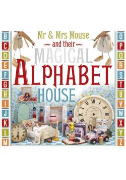 Mr Mrs Mouse and their Magical Alphabet House
