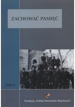 Zachować pamięć Tom II