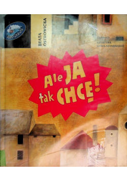 Ale ja tak chcę