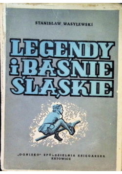 Legendy i baśnie Śląskie, 1947 r.