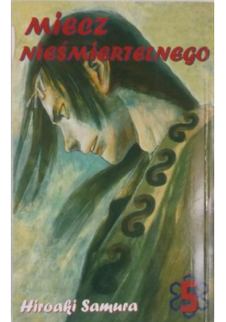 Miecz nieśmiertelnego Tom 5