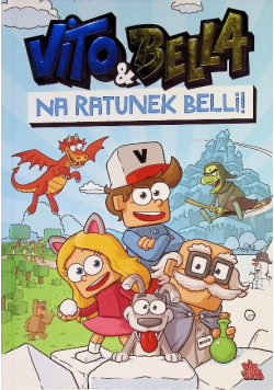 Vito i Bella Na ratunek Belli