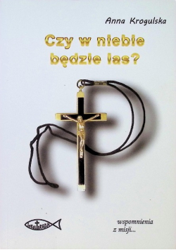Czy w niebie będzie las?