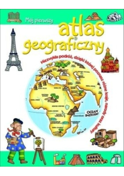 Mój pierwszy atlas geograficzny
