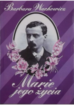 Marie jego życia